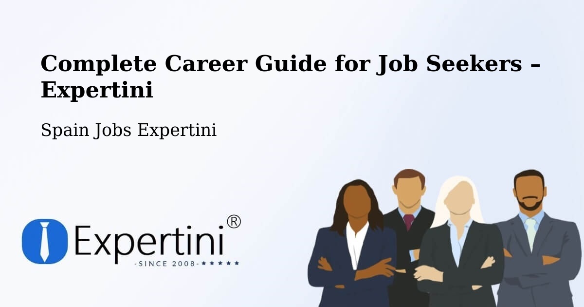 Career Guide for Job Seekers – Yebes - Yebes, Spain Jobs Expertini